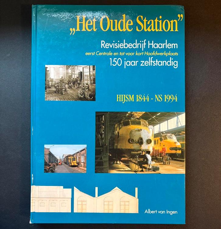 Het oude station - revisiebedrijf Haarlem (1994), Verzamelen, Spoorwegen en Tramwegen, Gebruikt, Trein, Boek of Tijdschrift, Ophalen of Verzenden