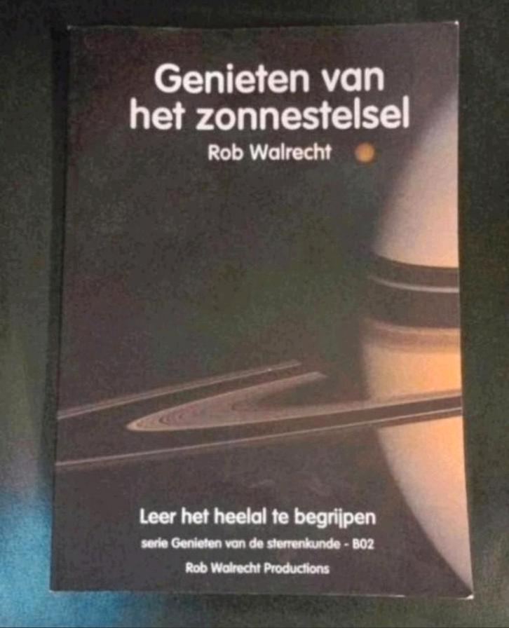 Rob Walrecht - Genieten van het zonnestelsel vaste prijs, Boeken, Wetenschap, Zo goed als nieuw, Natuurwetenschap, Ophalen of Verzenden