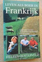 Leven als boer in Frankrijk Heleen Oosterveld Bijna gratis, Ophalen of Verzenden, Gelezen, Heleen Oosterveld