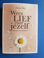 Wees lief voor jezelf - Louise Hay, Boeken, Verzenden, Zo goed als nieuw, Overige onderwerpen, Achtergrond en Informatie