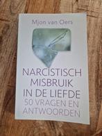 Mjon van Oers - Narcistisch misbruik in de liefde, Ophalen of Verzenden, Zo goed als nieuw, Mjon van Oers