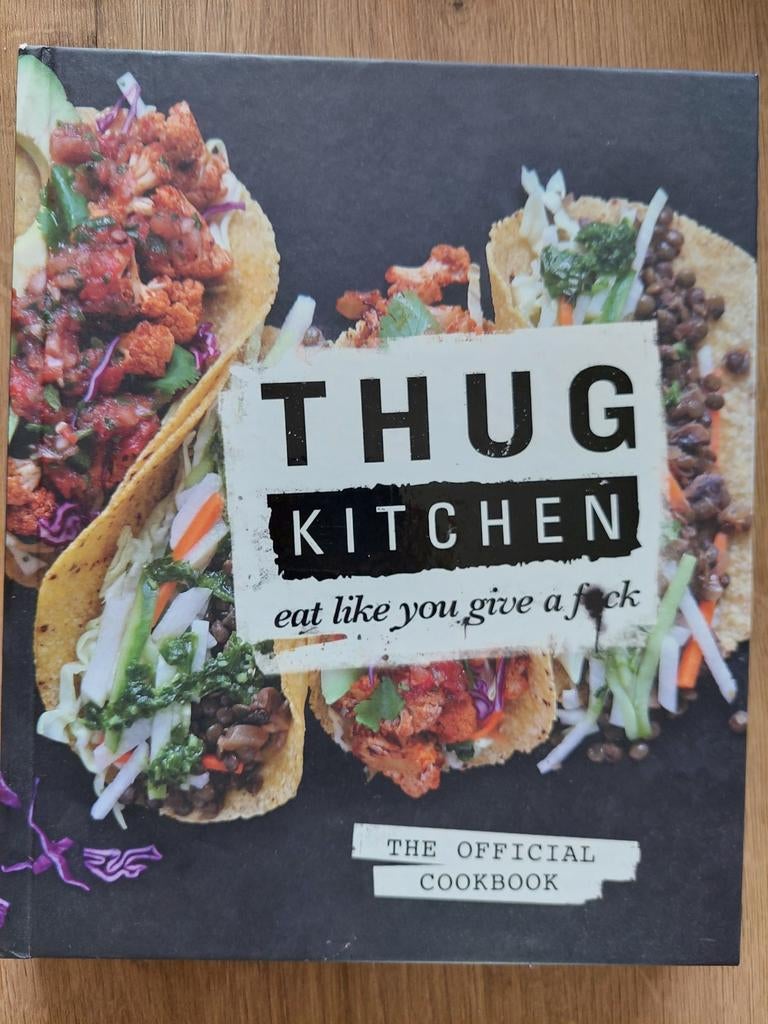 Thug Kitchen: Eat Like You Give a F*ck - Vegan Kookboek, Gezond koken, Thug Kitchen, Ophalen of Verzenden, Zo goed als nieuw