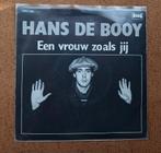 Booij, Hans de  - Een vrouw zoals jij - Single is TOP, Gebruikt, Verzenden, 7 inch, Single