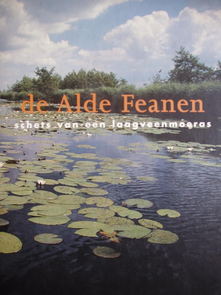 De Alde  Feanen: de schets van een laagveenmoeras, 20e eeuw of later, Ophalen of Verzenden, Zo goed als nieuw, Meerdere auteurs