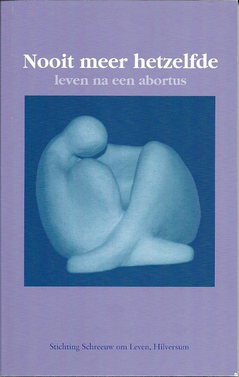 Nooit meer hetzelfde. Leven na een abortus/ W. Dorenbos(SOL), Boeken, Ophalen of Verzenden, Zo goed als nieuw, Christendom | Protestants