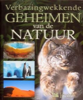 Verbazingwekkende geheimen van de natuur, Boeken, Ophalen of Verzenden, Zo goed als nieuw, Natuur algemeen