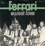 Ferrari – Sweet Love, Gebruikt, 7 inch, Single, Ophalen of Verzenden