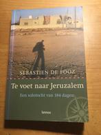 TE VOET NAAR JERUZALEM.  SEBASTIEN DE FOOZ, Ophalen of Verzenden, Gelezen