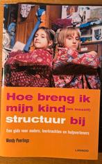 Wendy Peerlings - Hoe breng ik mijn kind structuur bij, Ophalen of Verzenden, Zo goed als nieuw, Sociale wetenschap