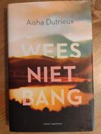 Aisha Dutrieux - Wees niet bang, Boeken, Aisha Dutrieux, Ophalen of Verzenden, Zo goed als nieuw, Nederland