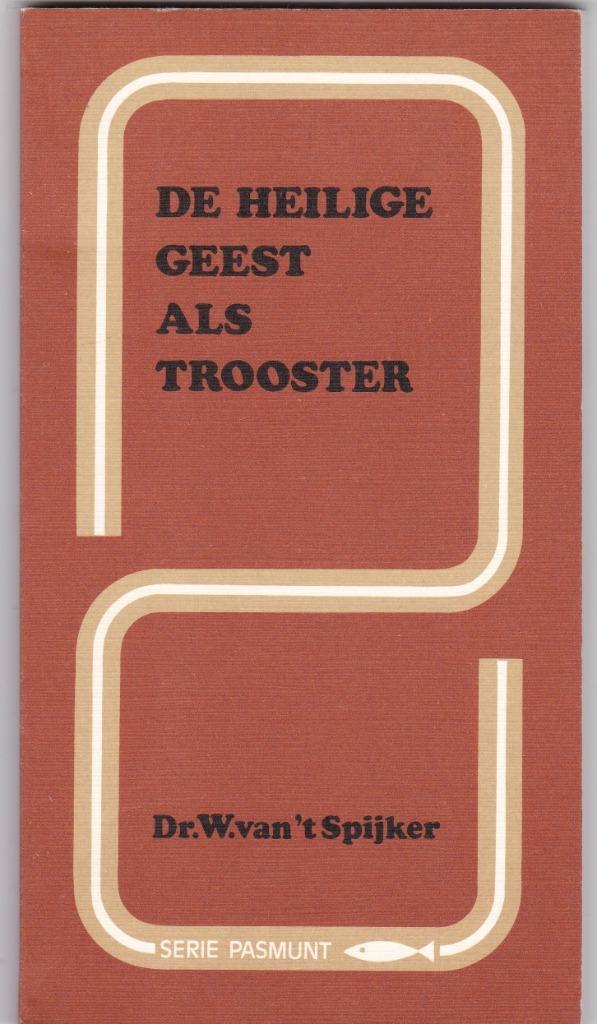 Spijker, Dr. W. van `t - De Heilige Geest als Trooster, Boeken, Godsdienst en Theologie, Zo goed als nieuw, Christendom | Protestants