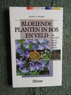 Bloeiende planten in bos en veld - Herkennen - Determineren, Ophalen of Verzenden, Zo goed als nieuw, Bloemen, Planten en Bomen
