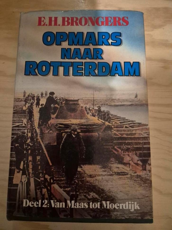 Opmars naar Rotterdam - E.H. Brongers, Boeken, Oorlog en Militair, Gelezen, Tweede Wereldoorlog, Ophalen of Verzenden