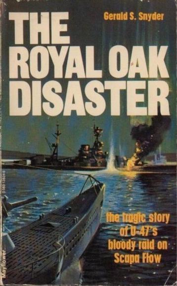 Snyder - The Royal Oak Disaster - The tragic story of U-47