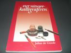 Het Nieuwe KALLIGRAFEREN. – Julius de Goede  Dit boek is een, Ophalen of Verzenden, Zo goed als nieuw, Boek of Gids