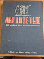 Ach lieve tijd Den Bosch, Boeken, Ophalen of Verzenden, Zo goed als nieuw