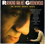 Raymond van het Groenewoud, Ik Doe Niet Mee, 1960 tot 1980, Gebruikt, Ophalen of Verzenden