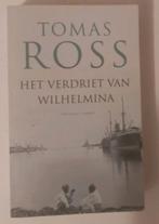 Tomas Ross - Het verdriet van Wilhelmina, Ophalen of Verzenden, Zo goed als nieuw, Nederland, Tomas Ross