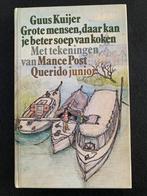 Guus Kuijer Grote mensen, daar kan je beter soep van koken, Ophalen of Verzenden, Gelezen, Guus Kuijer, Fictie algemeen