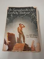 De Symphonie van Ludwig Steiner - O.G. Bloys van Treslong, Ophalen of Verzenden, Gelezen, O.G. Bloys van Treslong, Nederland