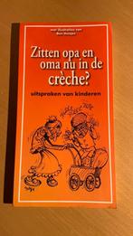 A. Dijkstra - Zitten opa en oma nu in de creche?, Boeken, Ophalen of Verzenden, Zo goed als nieuw