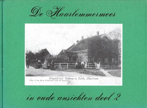 DE HAARLEMMERMEER IN OUDEANSICHTEN DEEL 2, Boeken, Geschiedenis | Stad en Regio, Zo goed als nieuw, 20e eeuw of later, Ophalen of Verzenden