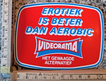 Vintage sticker Videorama Erotiek is beter dan aerobic beschikbaar voor biedingen