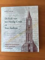 De kerk van het Heylig Cruys en Sint Andreas, Ophalen of Verzenden, Zo goed als nieuw, Piet Tuik