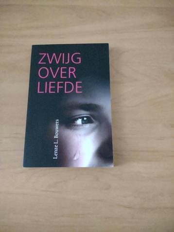 Zwijg over liefde- Lenze L Bouwers beschikbaar voor biedingen