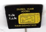 Speldje ZELFBEDIENING VLAAR HOORN TIK TAK NAMIDDAG THEE (A8), Verzenden, Zo goed als nieuw, Overige onderwerpen