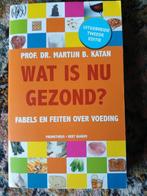 Wat is nu gezond. Prof. dr.Matijn b. Katan, Ophalen of Verzenden, Zo goed als nieuw, Dieet en Voeding