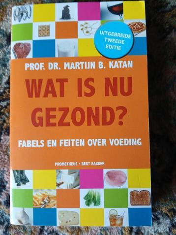 Wat is nu gezond. Prof. dr.Matijn b. Katan beschikbaar voor biedingen