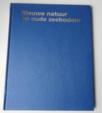 Nieuwe natuur op oude zeebodem., Boeken, Gelezen, Uitgever Staatsbosbeheer., Natuur algemeen, Verzenden