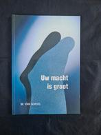 Uwmacht is groot - W. van Gorsel, Ophalen of Verzenden, Gelezen, W. van Gorsel, Christendom | Katholiek
