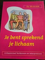 Je bent sprekend je lichaam - Ed Nissink, Ophalen of Verzenden, Zo goed als nieuw, Sociale psychologie, Ed Nissink