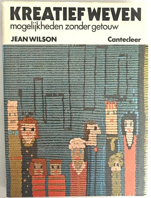 Wilson: Kreatief Weven, Mogelijkheden zonder Getouw., Boeken, Hobby en Vrije tijd, Overige onderwerpen, Ophalen of Verzenden