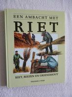 Een ambacht met Riet - Riet, Biezen en Griendhout, Boeken, Ophalen of Verzenden, Zo goed als nieuw