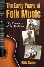 GEZOCHT: The Early Years of Folk Music: Fifty Founders of th, Boeken, Muziek, Gelezen, Artiest, Ophalen of Verzenden
