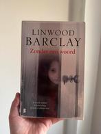 Boek Linwood Barclay - Zonder een woord thriller, Ophalen of Verzenden, Zo goed als nieuw, Nederland