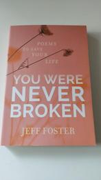 Jeff Foster - You Were Never Broken, Ophalen of Verzenden, Zo goed als nieuw
