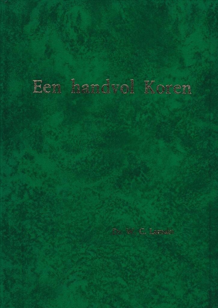 Ds. W.C. Lamain: Een handvol Koren, Boeken, Godsdienst en Theologie, Gelezen, Ophalen of Verzenden