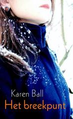 Karen Ball Het Breekpunt., Boeken, Ophalen of Verzenden, Gelezen, Nederland