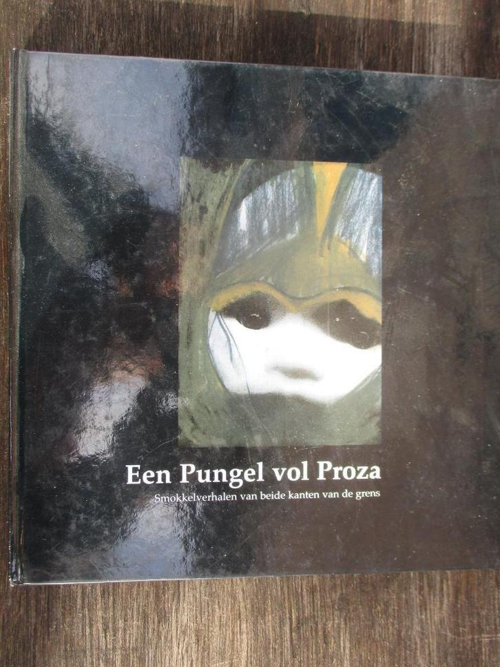 Smokkelen Een Pungel vol Proza, Boeken, Geschiedenis | Stad en Regio, Zo goed als nieuw, Ophalen of Verzenden