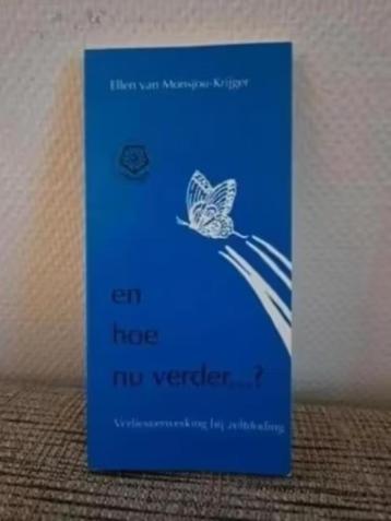 EN HOE NU VERDER ... ? Verliesverwerking bij zelfdoding beschikbaar voor biedingen