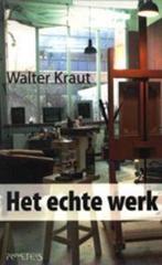 Het Echte Werk - Walter Kraut BOEK 9789044607161, Ophalen of Verzenden, Gelezen, Walter Kraut, Nederland