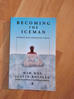 Becoming the iceman- Wim Hof en Justin Rosales, Ophalen of Verzenden, Zo goed als nieuw