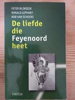 De Liefde die Feyenoord Heet - Boek over Feyenoord, Verzenden, Gelezen, Peter Blokdijk, Ronald Giphart, Rob van Scheers, Balsport