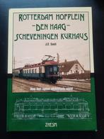 Rotterdam Hofplein - Den Haag - Scheveningen Kurhaus boek, Ophalen of Verzenden, Gelezen, J.F. Smit, Trein