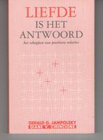 Liefde is het antwoord Gerald Jampolsky', Ophalen of Verzenden, Zo goed als nieuw, Spiritualiteit algemeen, Overige typen