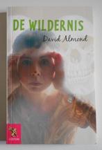 De wildernis - David Almond, Ophalen of Verzenden, Zo goed als nieuw